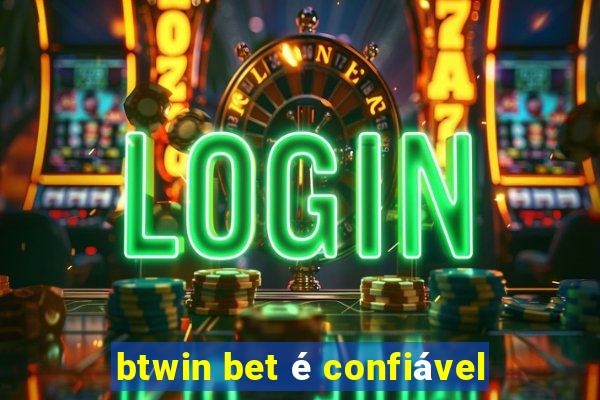 btwin bet é confiável